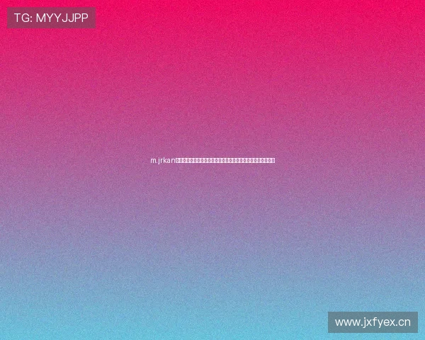 m.jrkan安卓版全面体验指南高速稳定影视资源随时畅享高清播放新选择 m.jrkan安卓版全面体验指南高速稳定影视资源随时畅享高清播放新选择